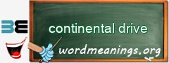 WordMeaning blackboard for continental drive